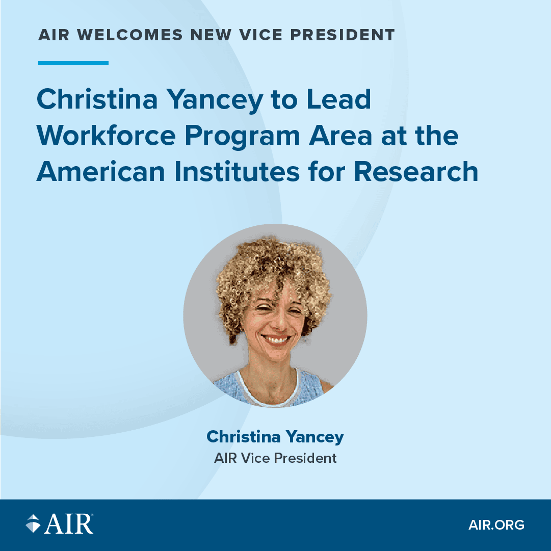 Christina Yancey to Lead Workforce Development Program Area at the American Institutes for Research