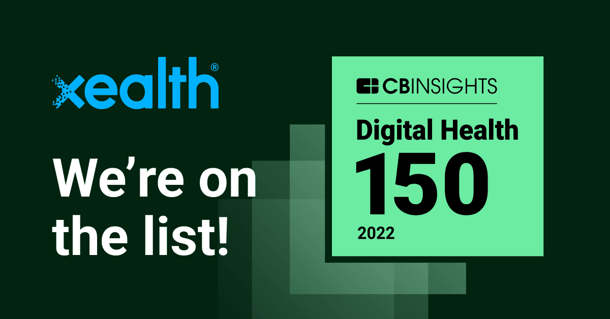 Xealth Named to the 2022 CB Insights’ Digital Health 150 List